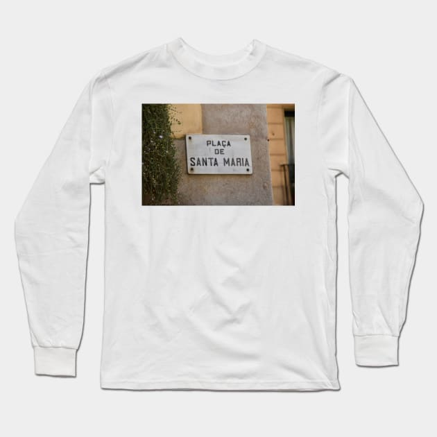 Copy of Placa de Santa Maria Long Sleeve T-Shirt by photosbyalexis